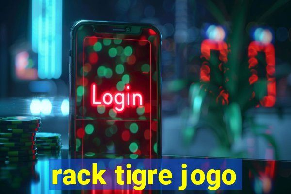 rack tigre jogo